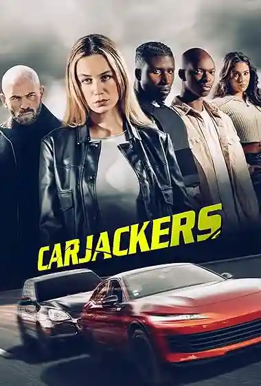 Download Carjackers (2025) Dual Audio Movie Only on Vegamovies